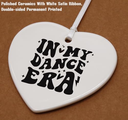 Dancer Gifts,in My Dance Era Gifts for Dancers Women,Dance Team Gift,Dance Coach Gift,Dance Teacher Gifts,Birthday Dancer-Ceramic Heart Shaped Ornament