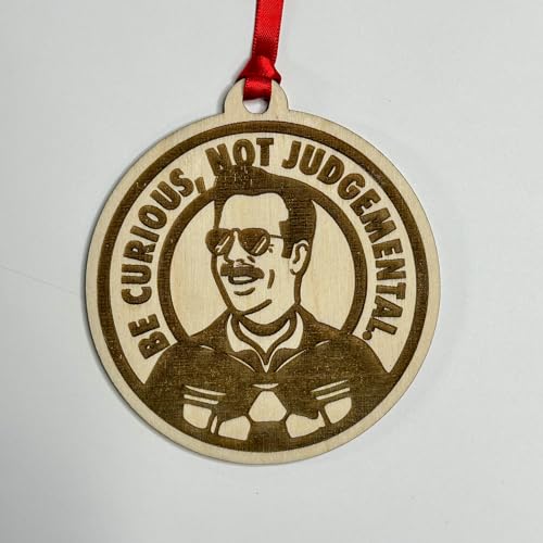 T E D Lasso Christmas Ornament, Be Curious, Not Judgemental Ornament, Laser Engraved Wooden Natural Ornament, BFCM 2023, Ted Ornament, Christmas Tree Decoration