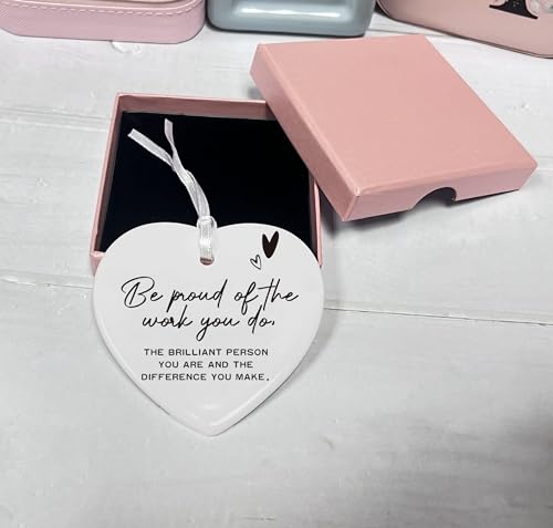 Encourage Gift-Tough Times Gift-Thank You Present-New Job Retirement Leaving Presents-Ceramic Heart Ornament Keepsake Sign Plaque Decor-Double-Sided Printing-Be Proud of the Work You Do