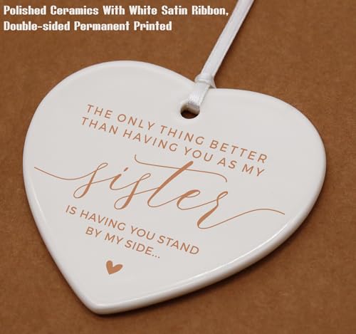 Bridesmaid Proposal Gifts for Sister-Maid of Honor Proposal Gifts from Bride-Bridal Shower Gifts for Sister-Wedding Gifts-Bachelorette Party Gifts for Sister Her Women-Ceramic Heart Shaped Ornament