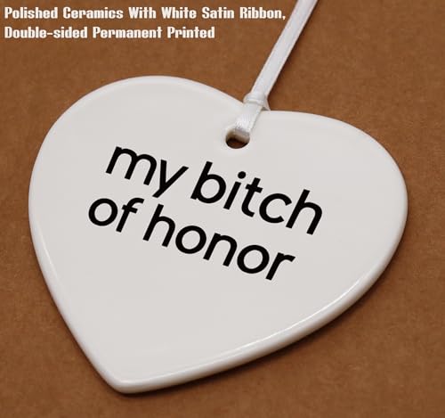 Bridesmide Proposal Gifts from Bride,Wedding Gifts-Bachelorette Party Present for Her Besties Friends Women-Ceramic Heart Shaped Ornament-My Bitch of Honor-Will You Be My Maid of Honor