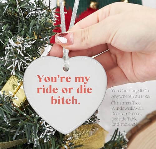 You're My Ride or Die Bitch-Thank You Wedding Graduation Birthday Farewell Christmas for Best Friends,BFF,Bestie,Sister-Ceramic Heart Shaped Ornament with Gift Box