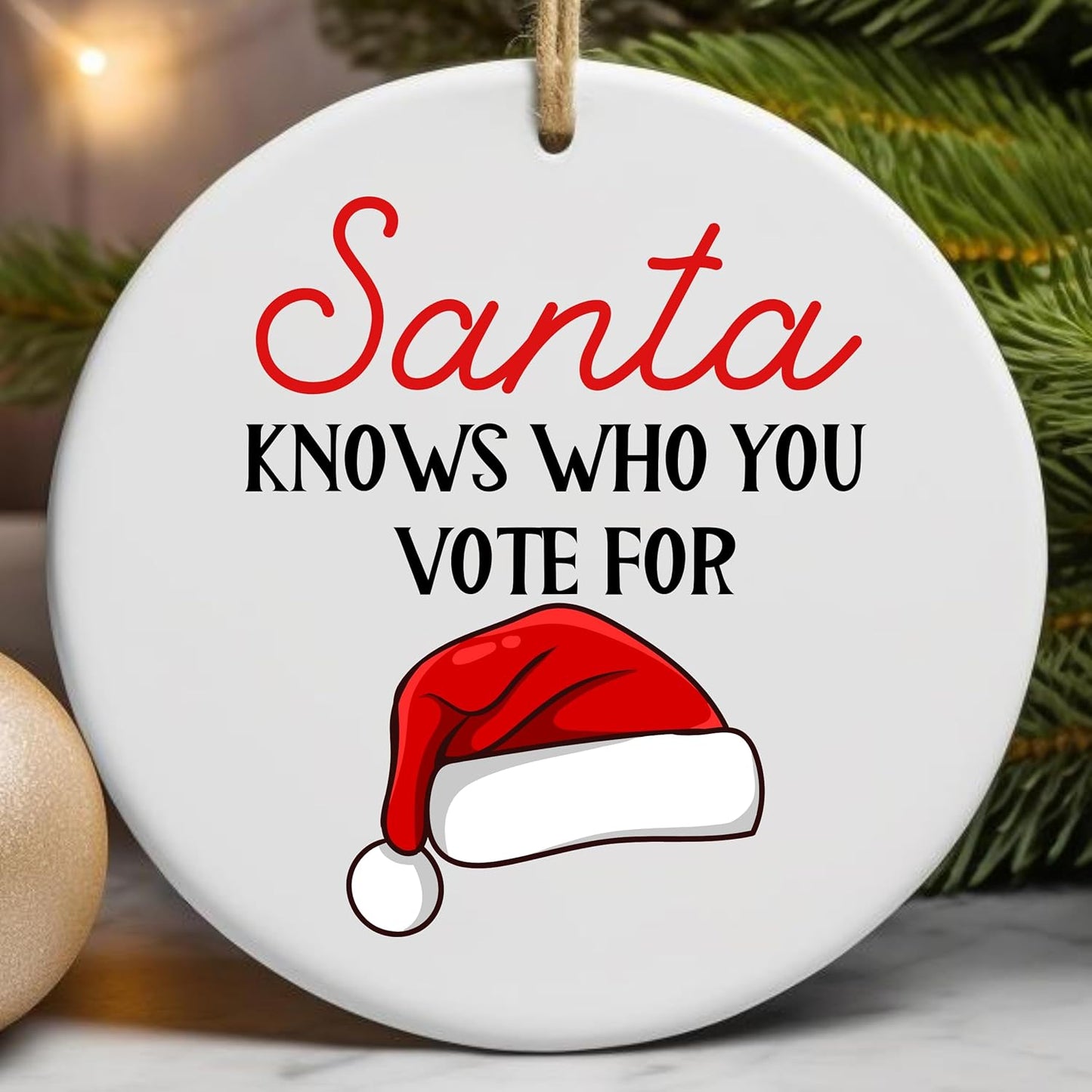 Santa Knows Who You Voted for Ornament, Election 2024 Ornament, Anti Trump Ornament, Political Ornament, Liberal Gift, White Elephant Gift