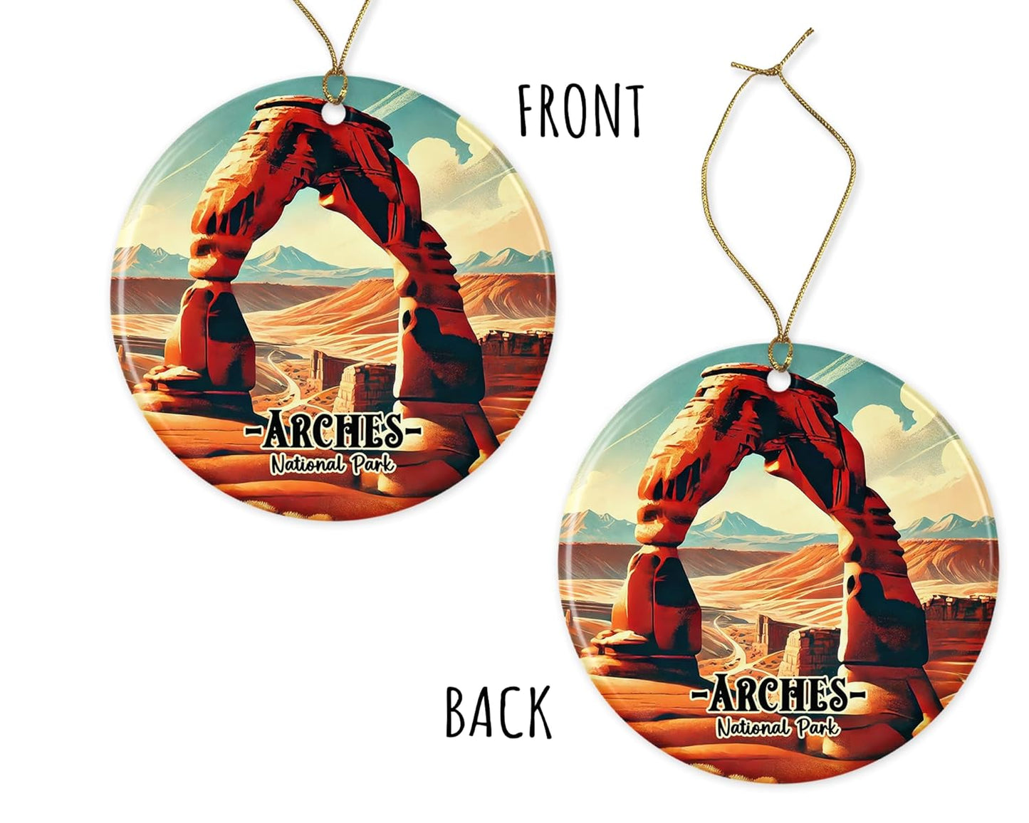 Arches Keepsake - National Park Ornament - Perfect Utah Ceramic Ornament - Arches Travel Ornament - Holiday Memorable Ornament Printed on Both Sides