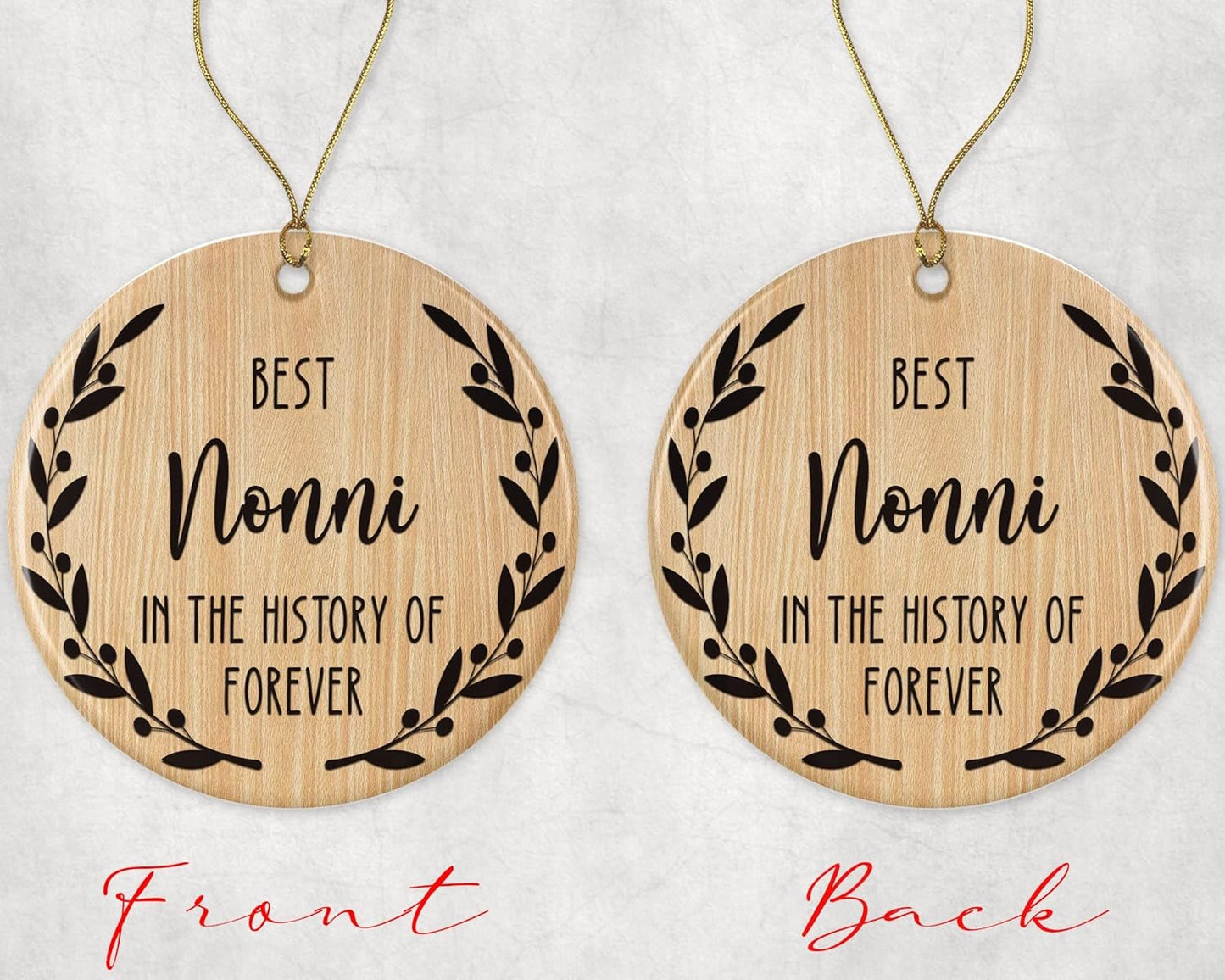 Best Nonni Ornament - Best Nonni Christmas Ornament -Best Nonni in The History of Forever Ornament - Family Ornament - Gift for Nonni - Nonni Ornament Printed on Both Sides