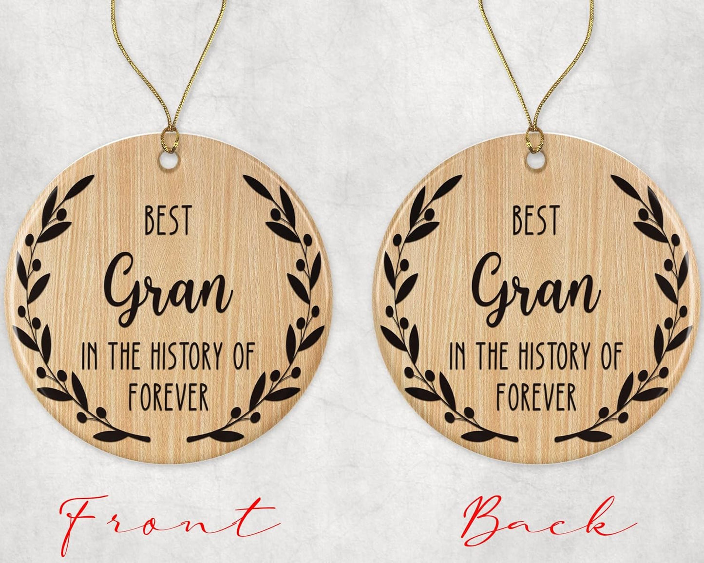 Best Gran Ornament - Best Gran Christmas Ornament -Best Gran in The History of Forever Ornament - Family Ornament - Gift for Gran - Gran Ornament Printed on Both Sides