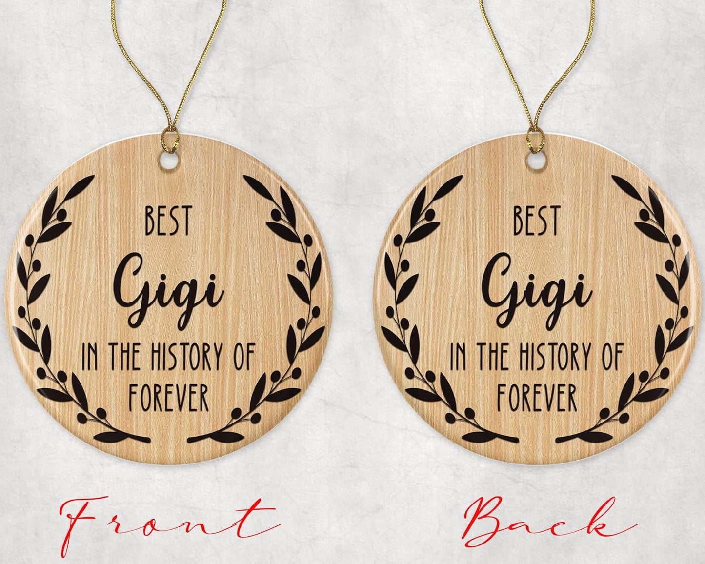 Best Gigi Ornament - Best Gigi Christmas Ornament -Best Gigi in The History of Forever Ornament - Family Ornament - Gift for Gigi - Gigi Ornament Printed on Both Sides, White