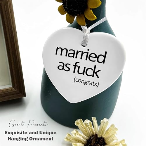 Married as Fuck - Funny Engagement and Wedding Gift for Bride, Newly Engaged - Bridal Shower, Bachelorette Party Gifts for Women - Heart Shaped Ornament With Gift Box