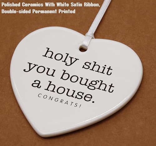 Holy Shit You Bought A House-Funny Congratulation New House Gifts-Happy New Home Gift-Congrats First Time New House Gift,Housewarming Presents for Houseowner-New Homeowner Gift-Heart Shaped Ornament