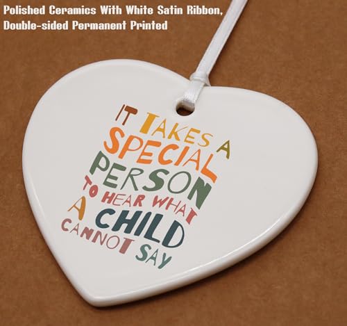 It Takes A Special Person to Hear What A Child Cannot Say - Heart Shaped Ornament for Special Ed Teacher & Behavior Analyst - Teacher Appreciation Gift