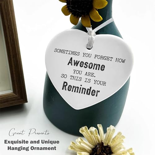 Inspirational Affirmations Ceramic Heart Shaped Ornament - Funny Reminder, Positive Motivational and Encouragement Gift - Sometimes You Forget How Awesome You Are