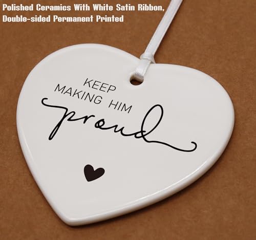 Keep Making Him Proud-Bereavement Keepsake-Loss of Loved One-Anniversary of Passing-Thinking of You-Loss of Dad-Grandpa or Dad Remembrance Gift-Memorial Gift Heart Shaped Ornament