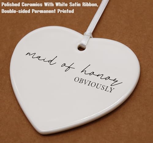 Maid of Honor Obviously-Will You Be My Maid of Honor-Bridemaid Proposal Gifts from Bride-Wedding Gifts-Bachelorette Party Present for Her Besties Friends Women-Ceramic Heart Shaped Ornament