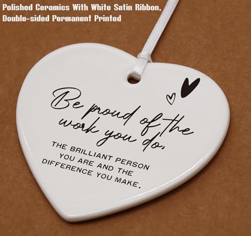 Encourage Gift-Tough Times Gift-Thank You Present-New Job Retirement Leaving Presents-Ceramic Heart Ornament Keepsake Sign Plaque Decor-Double-Sided Printing-Be Proud of the Work You Do