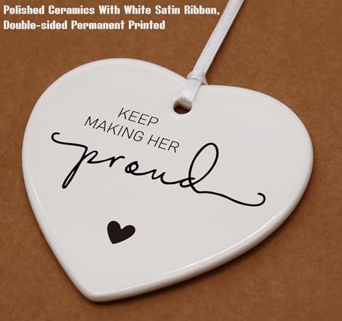 Keep Making Her Proud-Bereavement Keepsake-Loss of Loved One-Anniversary of Passing-Thinking of You-Loss of Mom-Grandma or Mom Remembrance Gift-Memorial Gift Heart Shaped Ornament