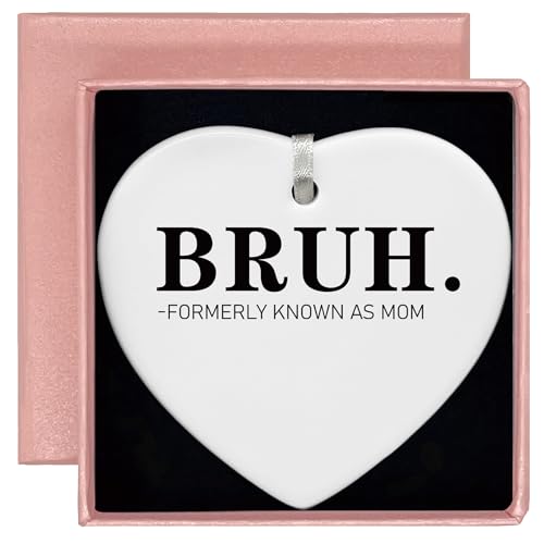 Mother's Day,Birthday,Thanksgiving,New Year, for Mama,Funny Mother Gift from Daughter Son,Best Friend Mom-Bruh,Formerly Known As Mom-Heart Shaped Ornamen