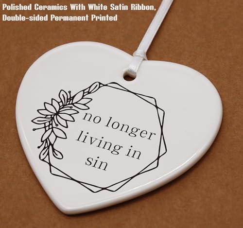 Funny Engagement Gifts-Wedding Gift-Anniversary Present-Bride to Be-Newly Engaged -Bridal Shower Present-Bachelorette Party Keepsake-No Longer Living in Sin-Heart Shaped Ornament