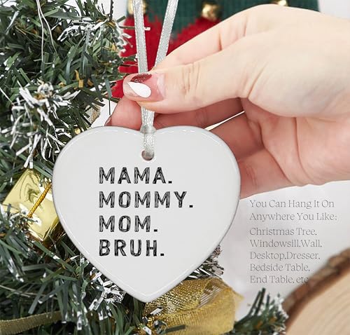 Funny Gift for Mom from Daughter Son - Birthday Thanksgiving New Year Heart Shaped Ornament for Best Friend Mama Mommy Bruh