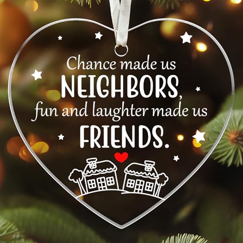 Neighbor Christmas Ornament - Friendship Christmas Ornaments - Neighbor Gifts for Friends, Bestie - Acrylic Neighborhood Ornament