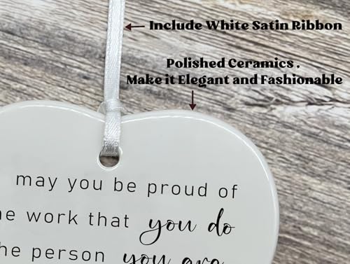 May You Be Proud of The Work That You Do-Colleague Promotion,Retirement,Farewell,Goodbye,Leaving New Job Present for Coworker Boss Leader Teacher-Appreciate Gifts Heart Shaped Ornament