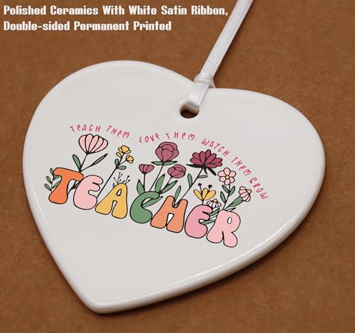 Floral Teacher Appreciation Gifts,Teach Them Love Them Watch Them Grow,Teacher Gifts,Thank You Gifts for Teachers,Teachers Appreciation Week Gifts, for Teacher-Heart Shaped Ornament