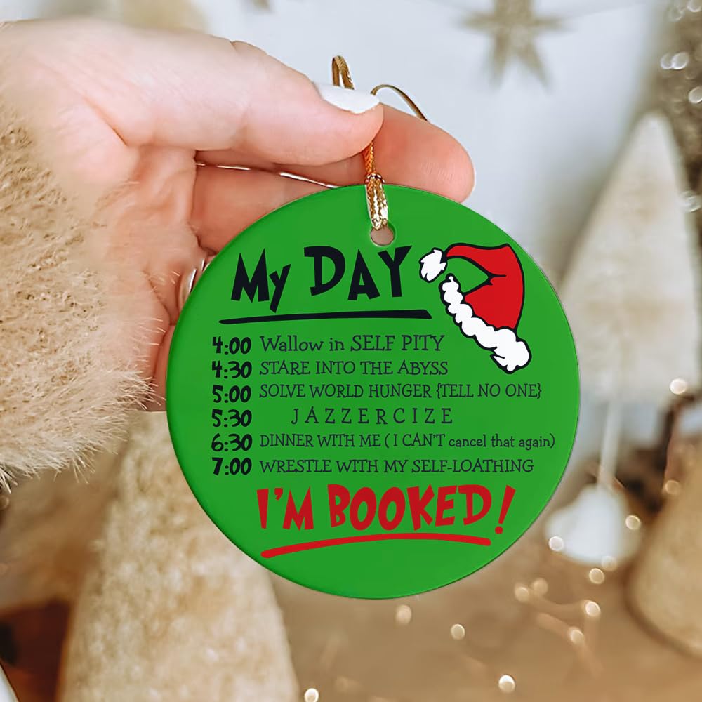Christmas Ornament - My Day I'm Booked Ceramic Ornament, Funny Ornament, Christmas Tree Decoration, Hanging Ornament, Gift for Family, Friends, Neighbor