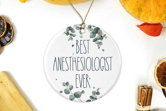 Anesthesiologist Ornament, Best Anesthesiologist Ever Ornament, Best Anesthesiologist Christmas Ornament, Gift For Anesthesiologist, Birthday Gift, Anniversary, Christmas Ornament Printed on One Side