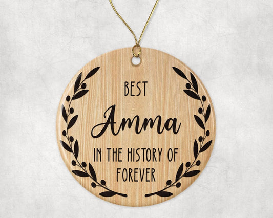 Best Amma Ornament - Best Amma Christmas Ornament -Best Amma in The History of Forever Ornament - Family Ornament - Gift for Amma - Amma Ornament Printed on Both Sides, White